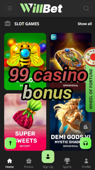 99 Casino Bonus - Exclusive 99% Bonus Offer-www.bdqngd.com